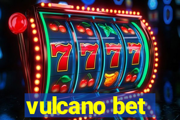 vulcano bet